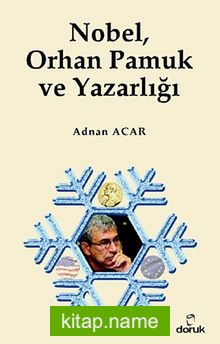 Nobel, Orhan Pamuk ve Yazarlığı