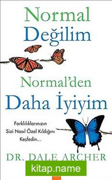 Normal Değilim Normal’den Daha İyiyim