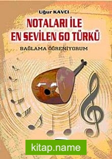 Notaları ile En Sevilen 60 Türkü Bağlama Öğreniyorum