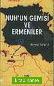 Nuh’un Gemisi ve Ermeniler