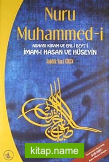 Nuru Muhammed-i Ashabı Kiram ve Ehl-i Beyt’i İmam-ı Hasan ve Hüseyin
