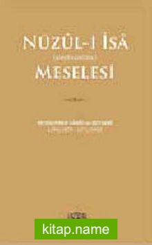 Nüzul-i İsa (aleyhisselam) Meselesi