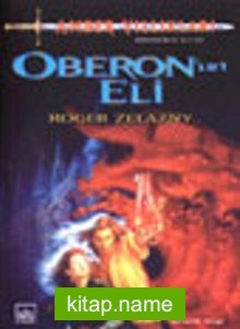 Oberon’un Eli / Amber Yıllıkları 4.kitap