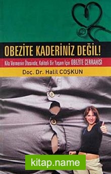 Obezite Kaderiniz Değil! Kilo Vermenin Ötesinde Kaliteli Bir Yaşam İçin Obezite Cerrahisi