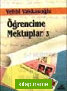 Öğrencime Mektuplar 3