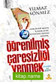 Öğrenilmiş Çaresizliği Yenmek