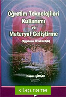 Öğretim Teknolojileri Kullanımı ve Materyal Geliştirme