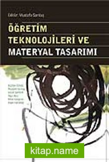 Öğretim Teknolojileri ve Materyal Tasarımı (Editör: Mustafa Sarıtaş)