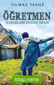 Öğretmen – Ezberleri Bozan Adam