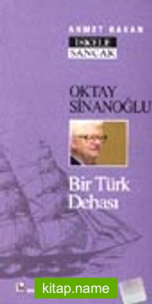 Oktay Sinanoğlu Bir Türk Dehası