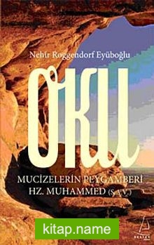Oku Mucizelerin Peygamberi Hz. Muhammed (s.a.v.)