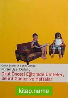 Okul Öncesi Eğitimde Üniteler, Belirli Günler Ve Haftalar