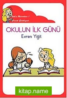 Okulun İlk Günü / İpek’in Maceraları 1 (Elyazılı)