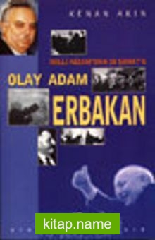 Olay Adam Erbakan Milli Nizamdan 28 Şubat’a