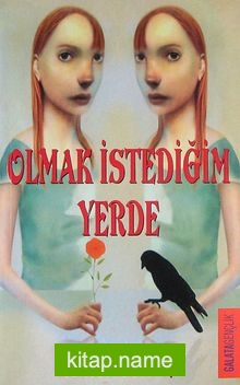 Olmak İstediğim Yerde