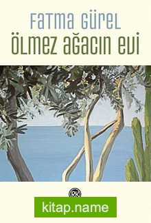 Ölmez Ağacın Evi