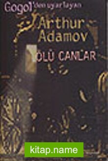 Ölü Canlar / Arthur Adamov