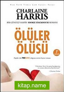 Ölüler Ölüsü Bir Güneyli Vampir Romanı