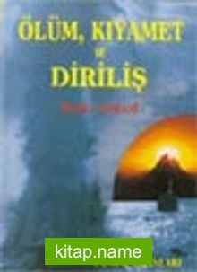 Ölüm Kıyamet ve Diriliş- (ciltli) (Kıyamet-007)