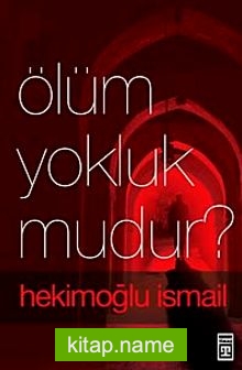 Ölüm Yokluk mudur? (Cep Serisi)