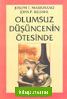 Olumsuz Düşüncenin Ötesinde