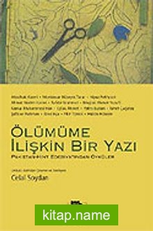 Ölümüme İlişkin Bir Yazı/Hint-Pakistan Edebiyatından Öyküler