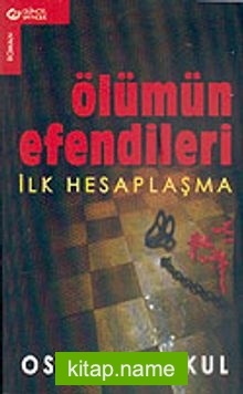 Ölümün Efendileri  İlk Hesaplaşma