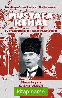 Ön Asya’nın Lideri Kahraman Mustafa Kemal