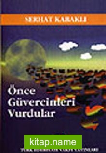 Önce Güvercinleri Vurdular