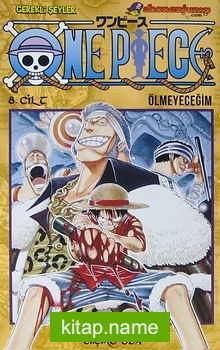 One Piece – Ölmeyeceğim – 8. Cilt