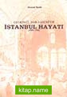 Onikinci Asr-ı Hicri’de İstanbul Hayatı (1689-1785) (9-D-16 )