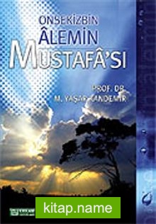 Onsekizbin Alemin Mustafası