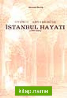 Onuncu Asr-ı Hicri’de İstanbul Hayatı (1495-1591)