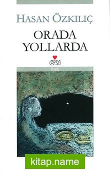 Orada Yollarda