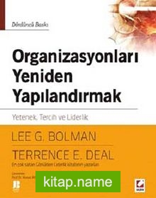 Organizasyonları Yeniden Yapılandırmak (Yetenek, Tercih ve Liderlik)