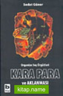 Organize Suç Örgütleri Kara Para ve Aklanması