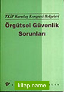 Örgütsel Güvenlik SorunlarıTKİP Kurtuluş Kongresi Belgeleri