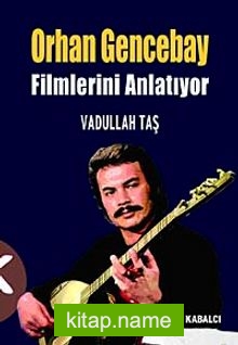 Orhan Gencebay Filmlerini Anlatıyor