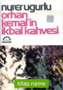 Orhan Kemal’in İkbal Kahvesi