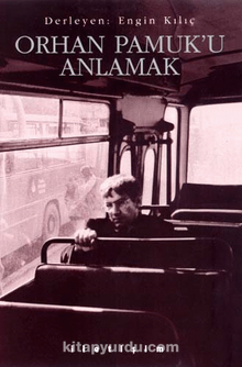 Orhan Pamuk’u Anlamak