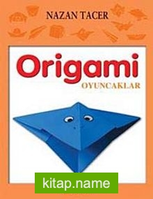 Origami / Oyuncaklar