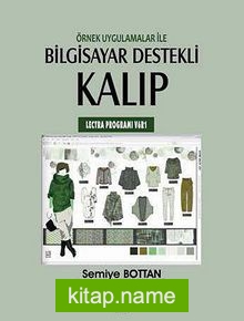 Örnek Uygulamalar ile Bilgisayar Destekli Kalıp (Lectra Programı V6R1)