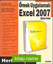 Örnek Uygulamalı Excel 2007 Eğitim Kitabı
