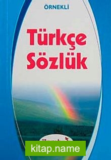Örnekli Türkçe Sözlük cep boy