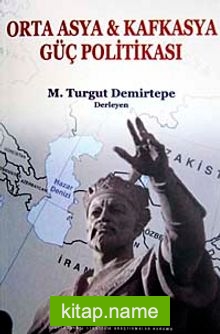 Orta Asya-Kafkasya Güç Politikası