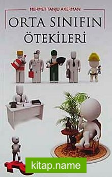 Orta Sınıfın Ötekileri