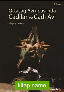 Ortaçağ Avrupası’nda Cadılar ve Cadı Avı