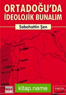 Ortadoğu’da İdeolojik Bunalım