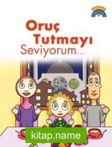 Oruç Tutmayı Seviyorum