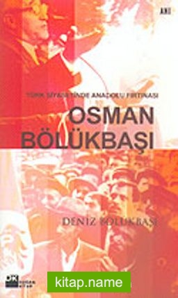 Osman Bölükbaşı/Türk Siyasetinde Anadolu